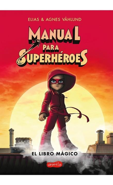 MANUAL PARA SUPERHÉROES. EL LIBRO MÁGICO | 9788417222475 | VÅHLUND, ELIAS / VAHLUND,AGNES