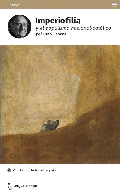 IMPERIOFILIA Y EL POPULISMO NACIONAL-CATÓLICO. OTRA HISTORIA DEL IMPERIO ESPAÑOL | 9788483812358 | VILLACAÑAS BERLANGA, JOSE LUIS