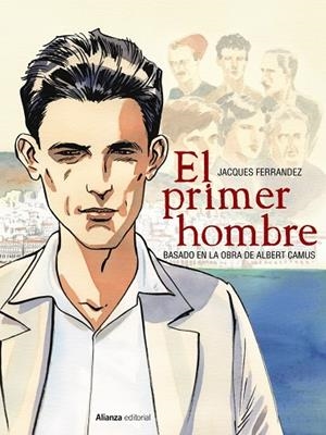EL PRIMER HOMBRE (BASADO EN LA OBRA DE ALBERT CAMUS) | 9788491814641 | FERRANDEZ, JACQUES/CAMUS, ALBERT