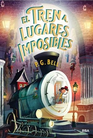 EL TREN A LUGARES IMPOSIBLES 1 | 9788427217188 | BELL P.G.