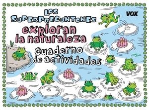 LOS SUPERPREGUNTONES EXPLORAN LA NATURALEZA. CUADERNO DE ACTIVIDADES | 9788499743127