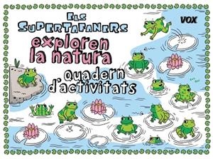ELS SUPERTAFANERS EXPLOREN LA NATURA QUADERN D'ACTIVITATS | 9788499743202