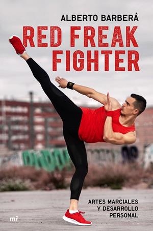 RED FREAK FIGHTER. ARTES MARCIALES Y DESARROLLO PERSONAL | 9788427046061 | BARBERÁ, ALBERTO