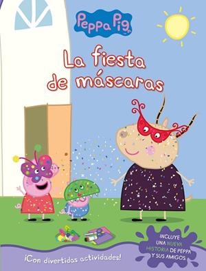 PEPPA PIG LA FIESTA DE MÁSCARAS ACTIVIDADES | 9788448852818