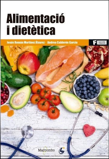 ALIMENTACIÓN Y DIETÉTICA | 9788426726377 | JESÚS ROMÁN MARTÍNEZ ÁLVAREZ Y ANDREA CALDERÓN GARCÍA