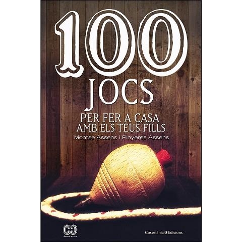 100 JOCS PER FER A CASA AMB ELS TEUS FILLS | 9788490348420 | ASSENS BORDA , MONTSE/ASSENS BORDA, PINYERES