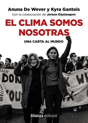 EL CLIMA SOMOS NOSOTRAS. UNA CARTA AL MUNDO | 9788491815921 | WEVER, ANUNA DE/GANTOIS, KYRA