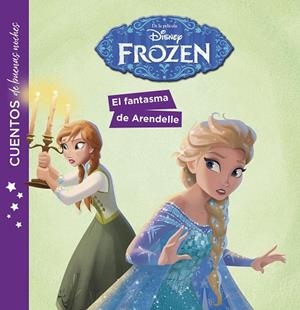 FROZEN. EL FANTASMA DE ARENDELLE. CUENTOS DE BUENAS NOCHES | 9788417529901 | DISNEY