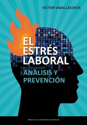EL ESTRÉS LABORAL. ANÁLISIS Y PREVENCIÓN | 9788417633943 | VIDAL LACOSTA, VÍCTOR