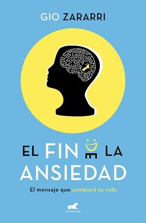 EL FIN DE LA ANSIEDAD. EL MENSAJE QUE CAMBIARA TU VIDA | 9788417664336 | ZARARRI, GIO