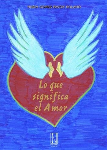 LO QUE SIGNIFICA EL AMOR | 9788494832376 | GOMEZ PAVON SOLANO,NURIA