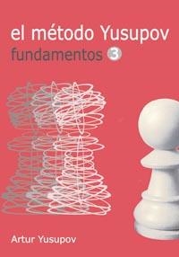 EL MÉTODO YUSUPOV. FUNDAMENTOS 3 | 9788412041002 | YUSUPOV,ARTUR