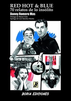 RED HOT & BLUE. 70 RELATOS DE LO INSÓLITO | 9788494855252 | ROMERO MAS, DANNY