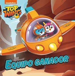 EQUIPO GANADOR (TOP WING) | 9788448852313 | NICKELODEON