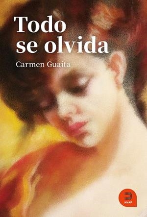 TODO SE OLVIDA | 9788415995302 | GUAITA FERNÁNDEZ, CARMEN
