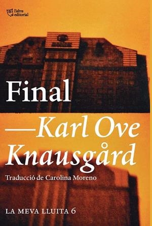 FINAL. LA MEVA LLUITA 6 | 9788494911071 | KNAUSGÅRD, KARL OVE