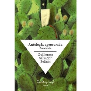 ANTOLOGÍA APRESURADA. POETA TARDÍO | 9788412015126 | SALVADOR BELTRÁN, GUILLERMO