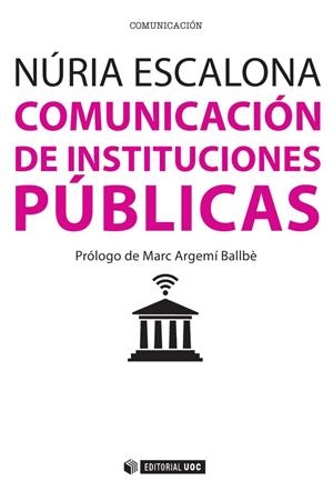 COMUNICACIÓN DE INSTITUCIONES PÚBLICAS | 9788490643730 | ESCALONA NICOLÀS, NÚRIA