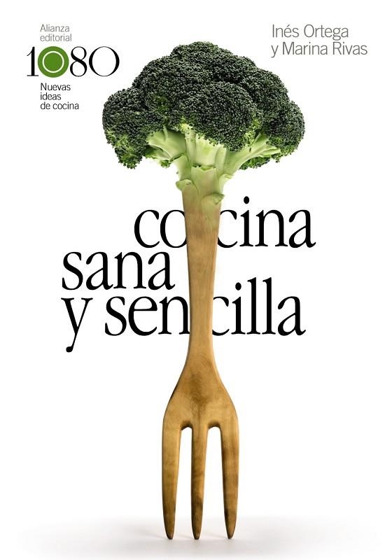 COCINA SANA Y SENCILLA. 1080 NUEVAS IDEAS DE COCINA | 9788491815969 | ORTEGA, INÉS/RIVAS, MARINA