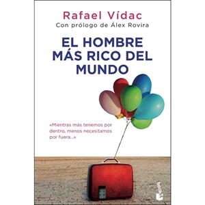 EL HOMBRE MÁS RICO DEL MUNDO. MIENTRAS MÁS TENEMOS POR DENTRO, MENOS NECESITAMOS POR FUERA | 9788408210030 | VÍDAC, RAFAEL