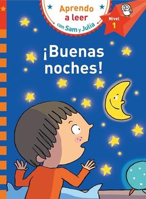 ¡BUENAS NOCHES! (APRENDO A LEER CON SAM Y JULIA NIVEL 1) | 9788448853266