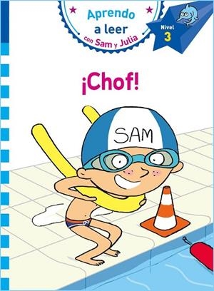 ¡CHOF! (APRENDO A LEER CON SAM Y JULIA NIVEL 3) | 9788448853273