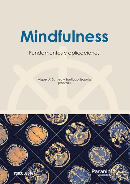 MINDFULNESS: FUNDAMENTOS Y APLICACIONES | 9788428338462 | BURGOS JULIÁN, FRANCISCO ALFONSO/CEBOLLA MARTÍ, AUSIÀS/GARCÍA CAMPAYO, JOSÉ JAVIER/SIMÓN PÉREZ, VICE