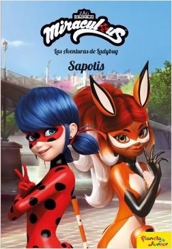 MIRACULOUS. LAS AVENTURAS DE LADYBUG. SAPOTIS | 9788408202097