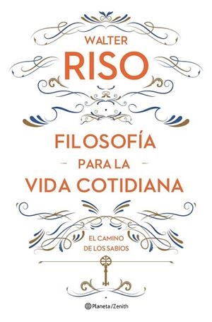 FILOSOFÍA PARA LA VIDA COTIDIANA | 9788408161752 | RISO, WALTER