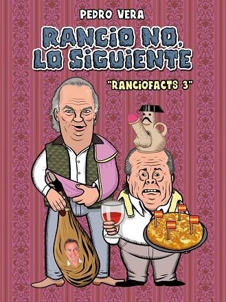 RANCIO NO, LO SIGUIENTE. RANCIOFACTS 3 | 9788416251872 | VERA, PEDRO