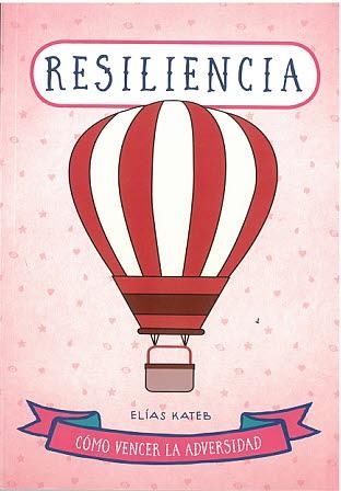 RESILENCIA COMO VENCER LA ADVERSIDAD | 9788470823244 | KATEB, ELIAS