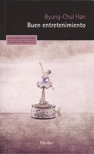 BUEN ENTRETENIMIENTO. UNA DECONSTRUCCIÓN DE LA HISTORIA OCCIDENTAL DE LA PASIÓN | 9788425441967 | HAN, BYUNG-CHUL
