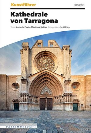 GUIA CATEDRAL DE TARRAGONA  --- ALEMANY | 9788484788799 | PUIG CASTELLANO, JORDI/MARTÍNEZ SUBÍAS, ANTONIO PEDRO