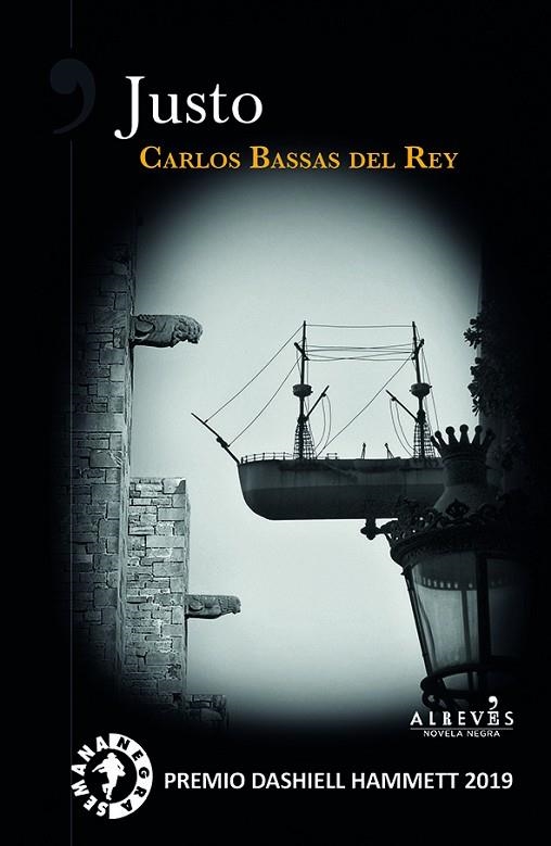 JUSTO. PREMIO DASHIELL HAMMETT 2019 | 9788417847302 | BASSAS DEL REY, CARLOS