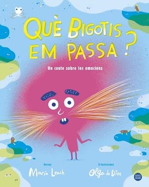 QUÈ BIGOTIS EM PASSA?. UN CONTE SOBRE LES EMOCIONS | 9788491377702 | LEACH, MARÍA/DIOS, OLGA DE