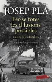 FER-SE TOTES LES IL·LUSIONS POSSIBLES I ALTRES NOTES DISPERSES | 9788417420932 | PLA I CASADEVALL, JOSEP