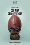 CON FINA DESOBEDIENCIA. ATLAS DE RUGBY CON OLOR A CERVEZA Y BARRO | 9788417678227 | DE LA CALLE, FERMÍN