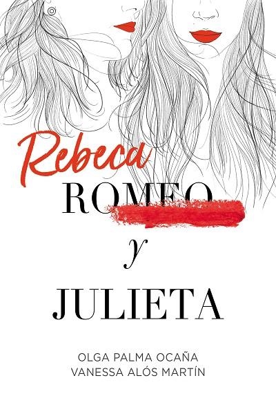 REBECA Y JULIETA | 9788420452289 | PALMA OCAÑA, OLGA/ALÓS MARTÍN, VANESSA