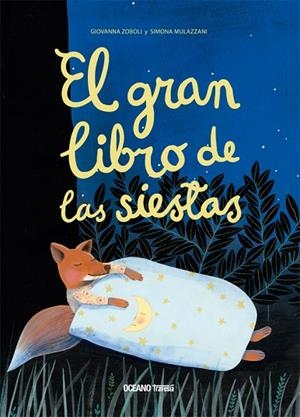 EL GRAN LIBRO DE LAS SIESTAS. BESTIAS DE LA NOCHE 2 | 9786075279183 | ZOBOLI, GIOVANNA