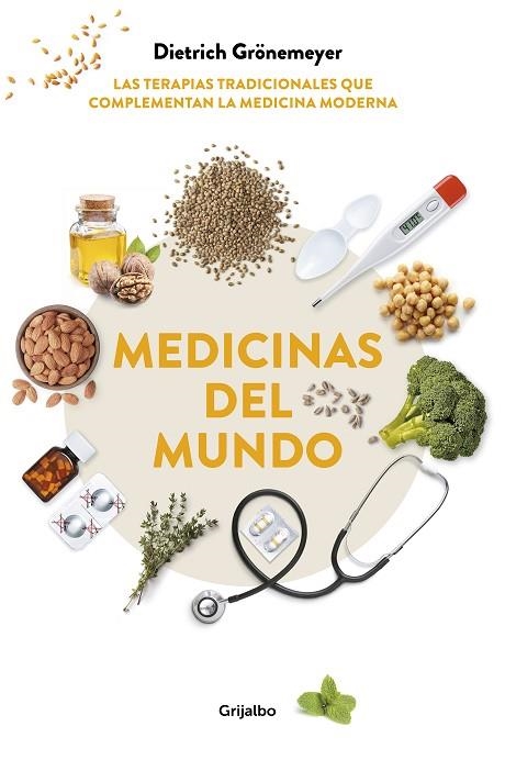 MEDICINAS DEL MUNDO. LAS TERAPIAS TRADICIONALES QUE COMPLEMENTAN LA MEDICINA MODERNA | 9788417338862 | GRÖNEMEYER, DIETRICH