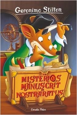 EL MISTERIÓS MANUSCRIT DE NOSTRARATUS | 9788491378686 | STILTON, GERONIMO