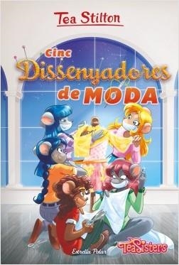 CINC DISSENYADORES DE MODA | 9788491378617 | STILTON, TEA