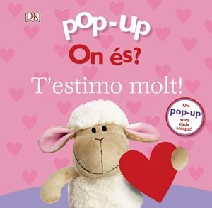 ON ÉS? T'ESTIMO MOLT! (POP-UP) | 9788499069777 | LLOYD, CLARE