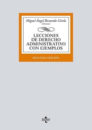 LECCIONES DE DERECHO ADMINISTRATIVO CON EJEMPLOS | 9788430974580 | RECUERDA GIRELA, MIGUEL ÁNGEL/CIERCO SEIRA, CÉSAR/DOMÉNECH PASCUAL, GABRIEL/FERNÁNDEZ DELPUECH, LUCÍ