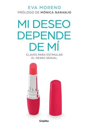 MI DESEO DEPENDE DE MÍ. CLAVES PARA ESTIMULAR EL DESEO SEXUAL | 9788417338916 | MORENO, EVA