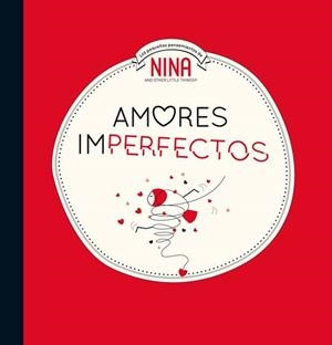 AMORES IMPERFECTOS (NINA. ÁLBUM ILUSTRADO.) | 9788448853310