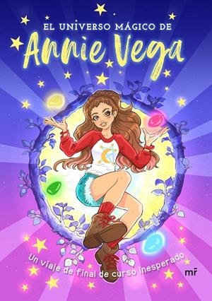 UN VIAJE DE FINAL DE CURSO INESPERADO. EL UNIVERSO MÁGICO DE ANNIE VEGA 1 | 9788427046221 | VEGA, ANNIE