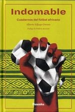 INDOMABLE. CUADERNOS DE FUTBOL AFRICANO | 9788412073508 | EDJOGO-OWONO, ALBERTO