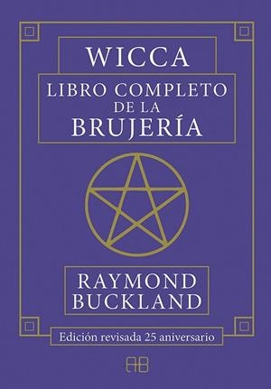 WICCA. LIBRO COMPLETO DE LA BRUJERÍA | 9788417851026 | BUCKLAND, RAYMOND
