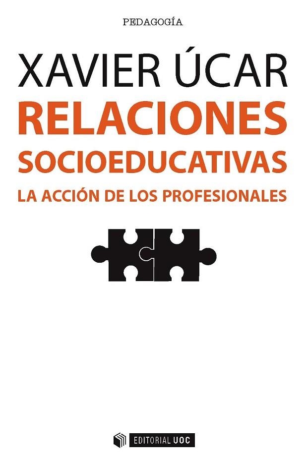 RELACIONES SOCIOEDUCATIVAS. LA ACCION DE LOS PROFESIONALES | 9788491162780 | ÚCAR MARTÍNEZ, XAVIER